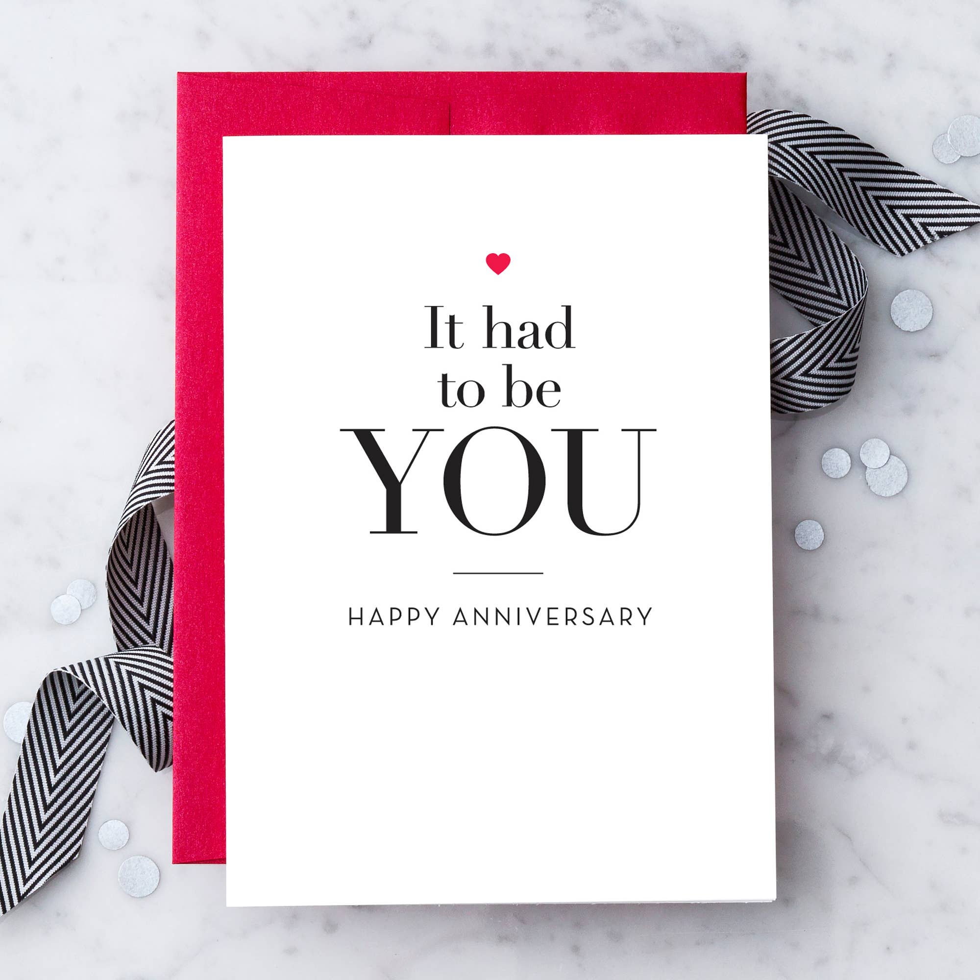 "It had to be you. Happy Anniversary" Greeting Card.